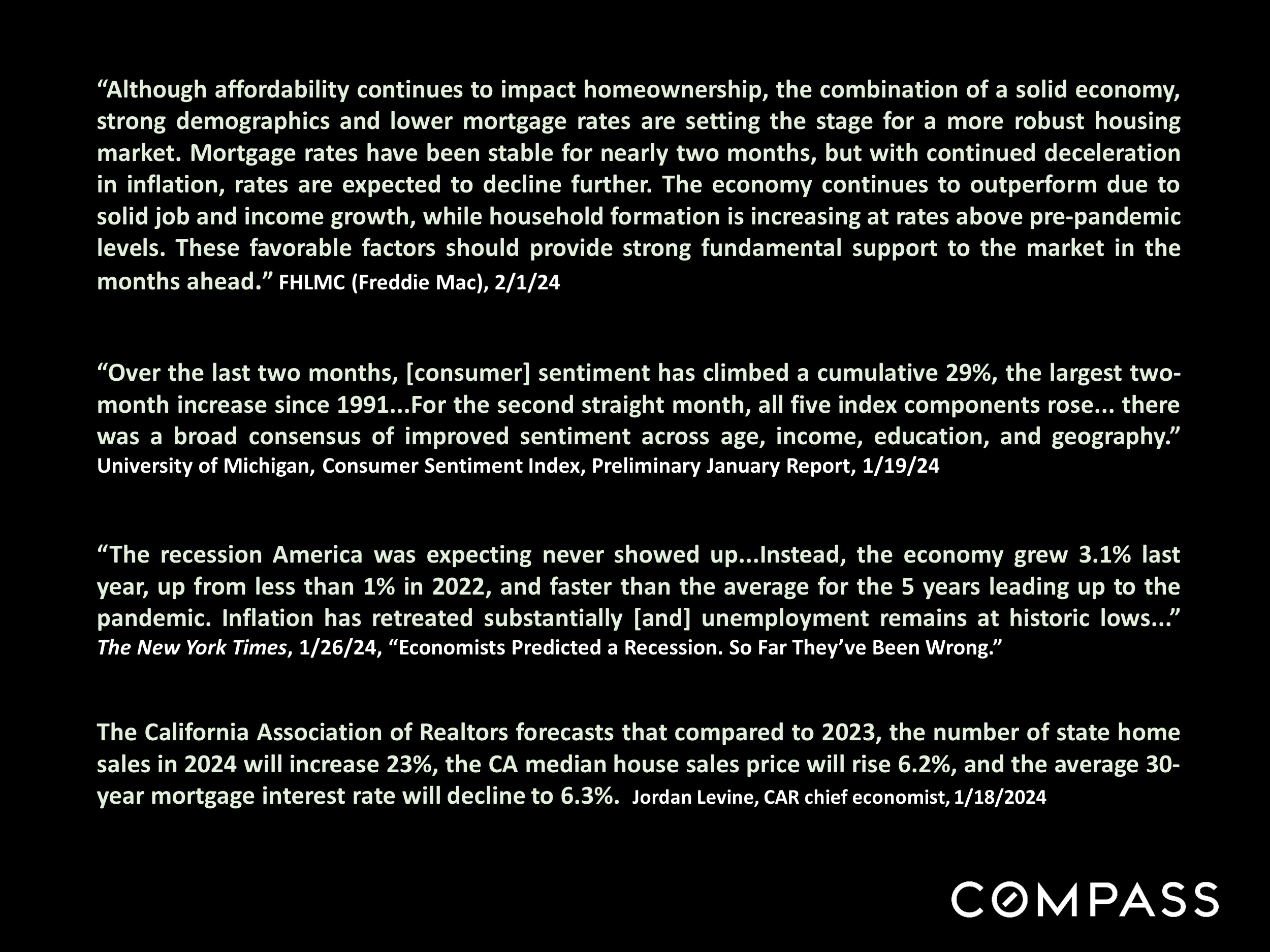 FHLMC (Freddie Mac), 2/1/24,University of Michigan, Consumer Sentiment Index, Preliminary January Report, 1/19/24The New York Times, 1/26/24, "Economists Predicted a Recession. So Far They've Been Wrong." 